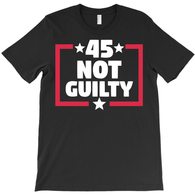 Trump Not Guilty - Pro Trump President 2024 T-shirt | Artistshot