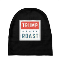 Trump Roast Baby Beanies | Artistshot