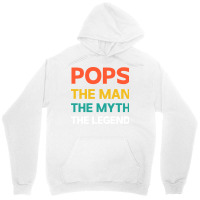 Pops The Man The Myth The Legend Unisex Hoodie | Artistshot