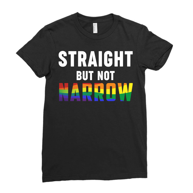 Rainbow Month Lgbtq + Ally Straight But Not Narrow Ladies Fitted T-Shirt by declangreenwood | Artistshot