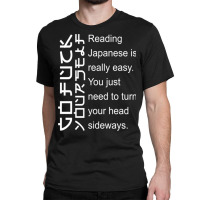 Reading Japanese Is Really Easy Classic T-shirt | Artistshot