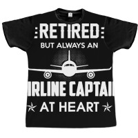 Retired But Always An Airline Captain At Heart Graphic T-shirt | Artistshot