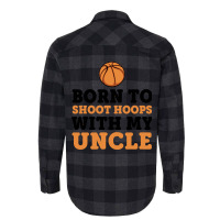 Born To Shoot Hoops With Uncle Basketball Baby Flannel Shirt | Artistshot