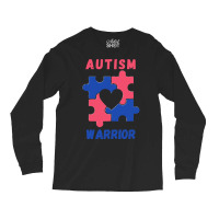 Autism Awareness T  Shirt Autism Warrior T  Shirt Long Sleeve Shirts | Artistshot