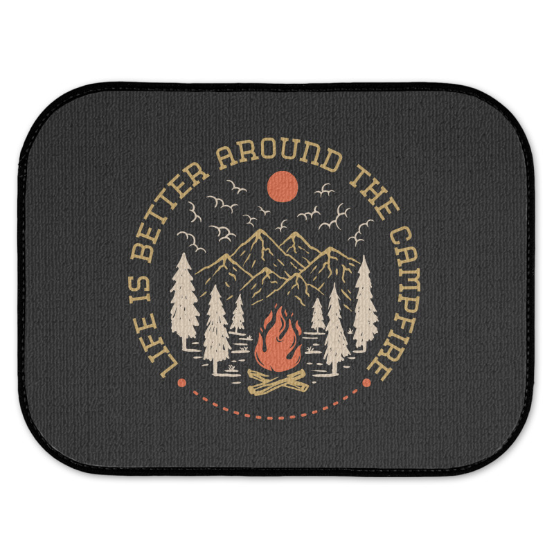 Life Is Better Around The Campfire Rear Car Mat | Artistshot