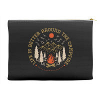 Life Is Better Around The Campfire Accessory Pouches | Artistshot