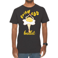 Fried Egg Ballet Vintage T-shirt | Artistshot