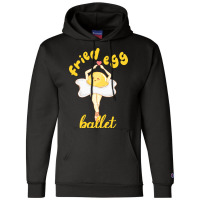 Fried Egg Ballet Champion Hoodie | Artistshot