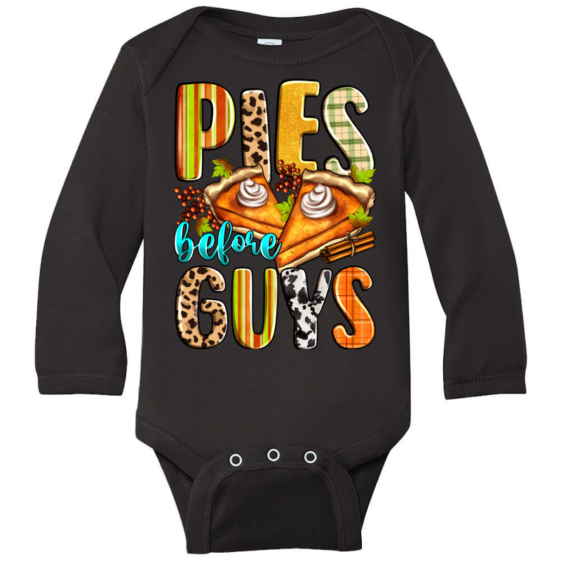 Pies Before Guys Long Sleeve Baby Bodysuit by Zillion Design Studio | Artistshot