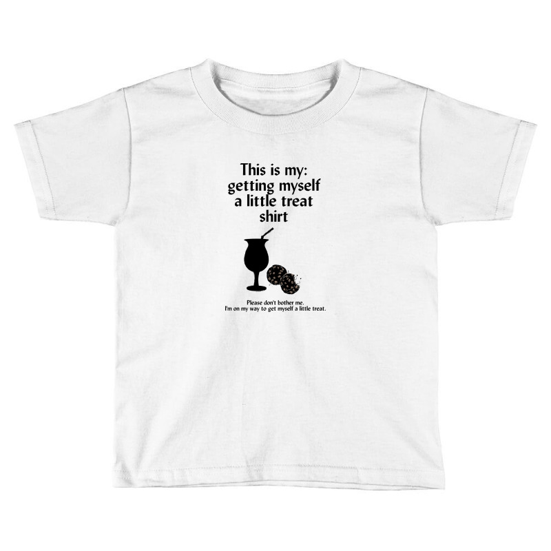 Getting Myself A Little Treat Toddler T-shirt by MR.MeeD | Artistshot