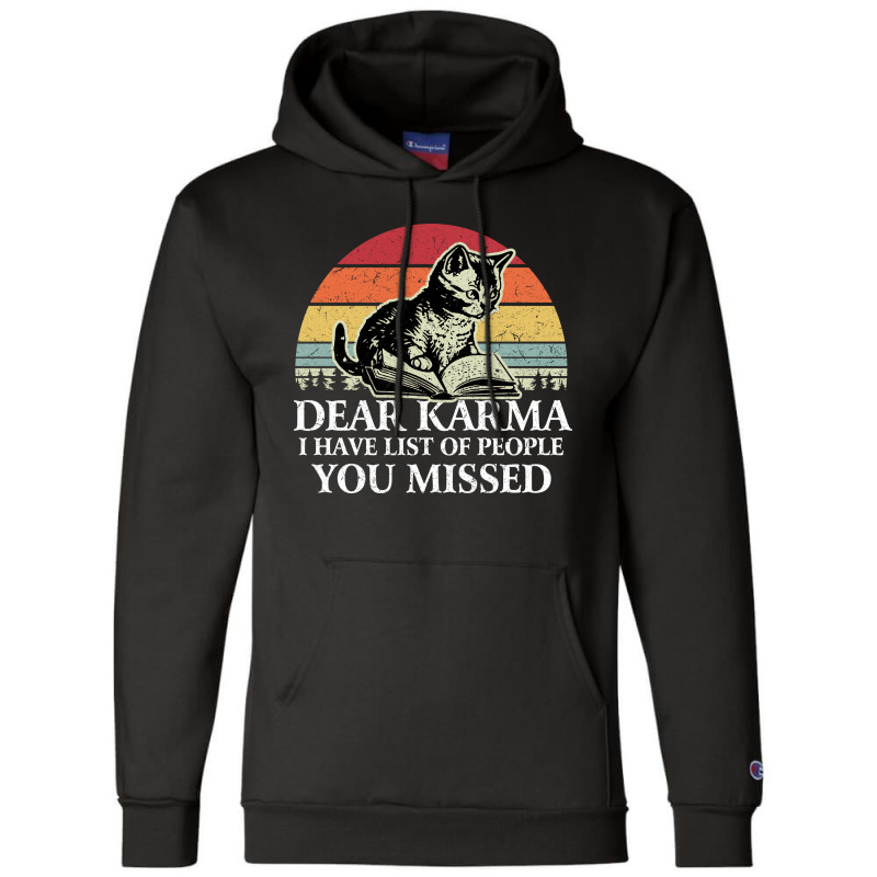 Dear Karma I Have List Of People You Missed Champion Hoodie by NQ Artist | Artistshot