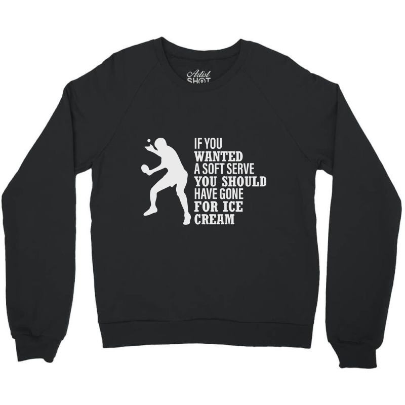 Funny Table Tennis Crewneck Sweatshirt | Artistshot