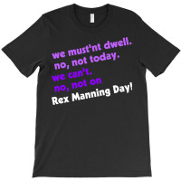 Not On Rex Manning Day T-shirt | Artistshot