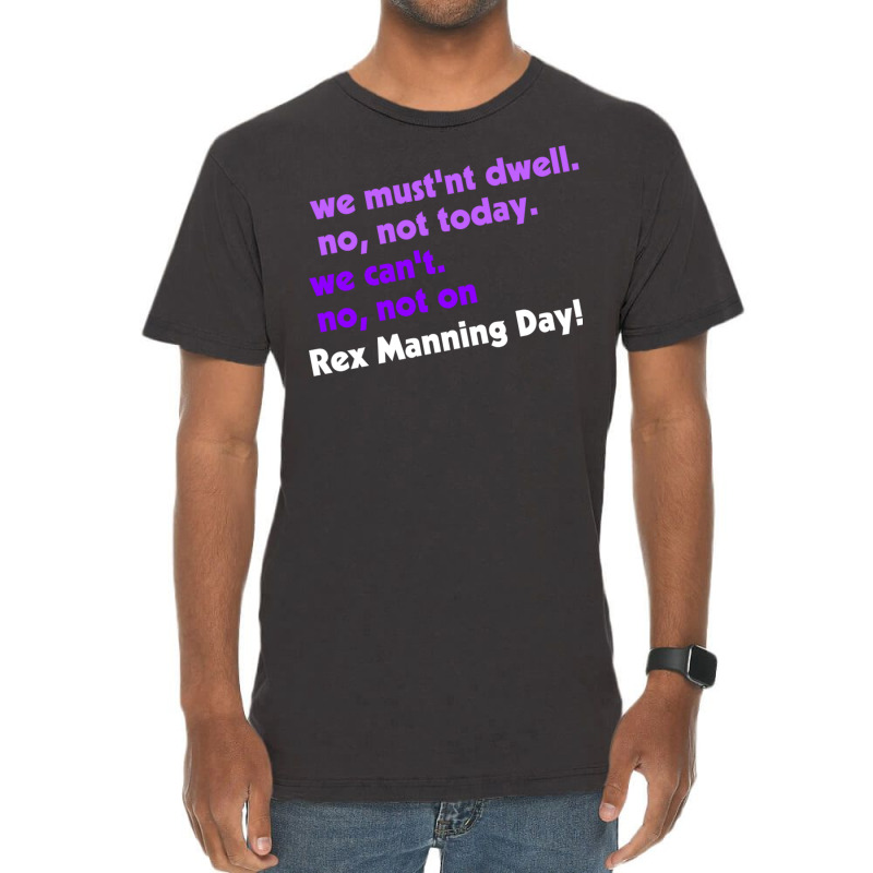 Not On Rex Manning Day Vintage T-shirt | Artistshot