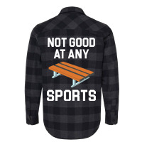 Not Good At Any Sports   Buddy Bench Joke Flannel Shirt | Artistshot