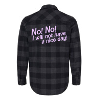 No I Will Not Have A Nice Day! Flannel Shirt | Artistshot