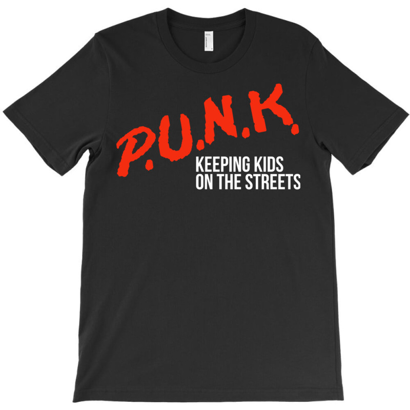 P.u.n.k. Keeping Kids On The Streets T-shirt | Artistshot