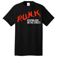 P.u.n.k. Keeping Kids On The Streets Basic T-shirt | Artistshot