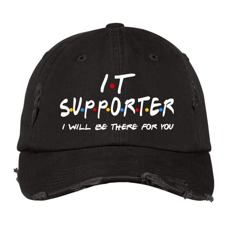 It Supporter   I'll Be There For You Vintage Cap | Artistshot