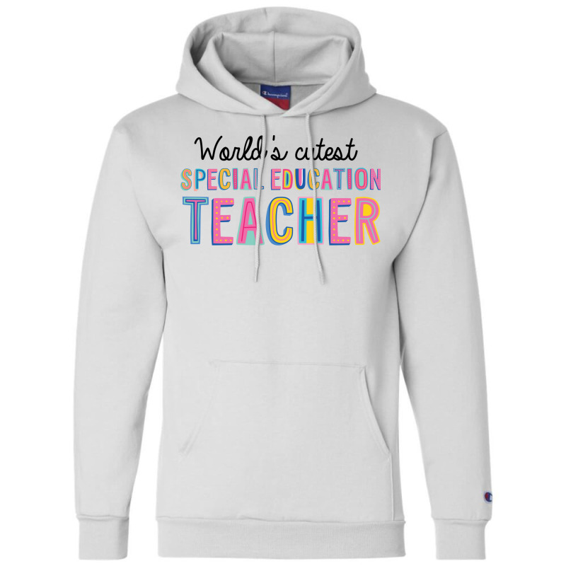 World S Cutest Special Education Teacher Champion Hoodie | Artistshot