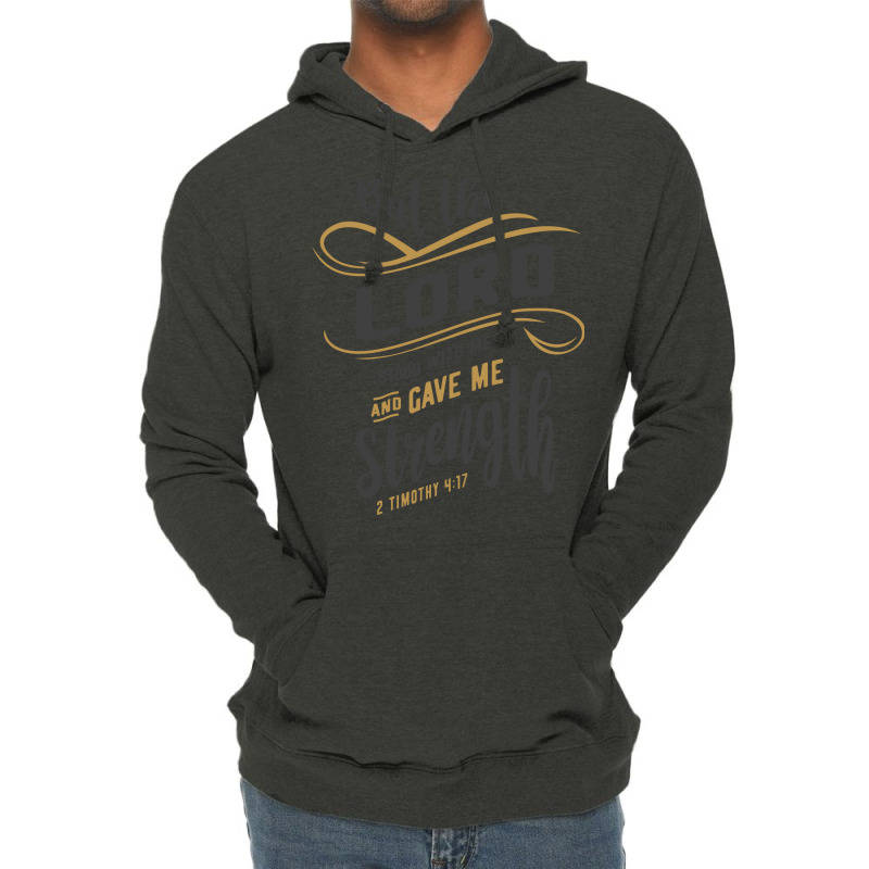 Divine Strength - 2 Timothy 4:17 Christian Design Lightweight Hoodie by cidolopez | Artistshot