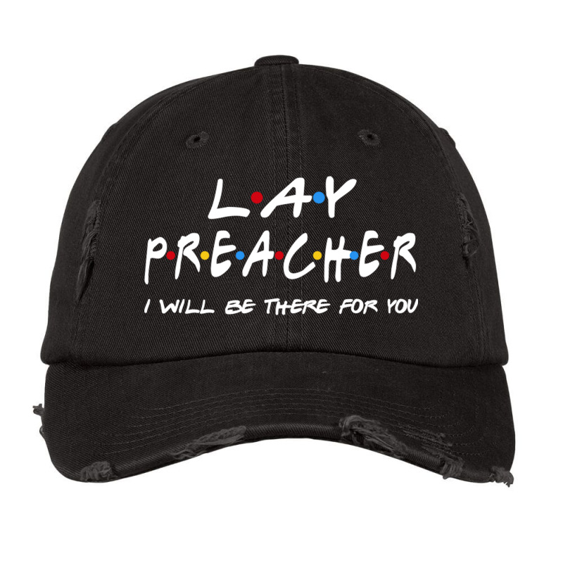 Lay Preacher   I'll Be There For You Vintage Cap | Artistshot