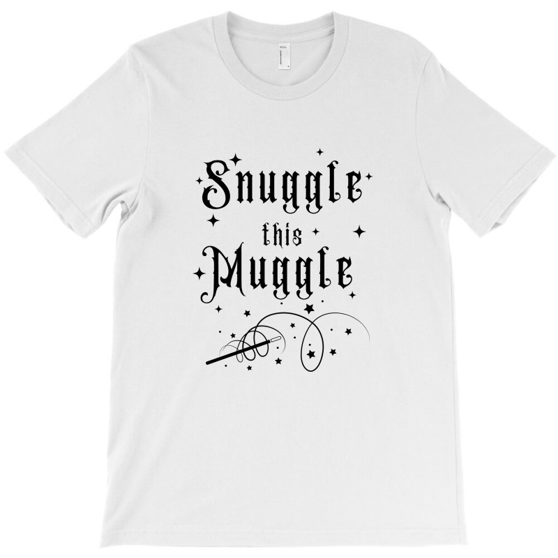 Snuggle This Muggle T-Shirt by MR.MeeD | Artistshot