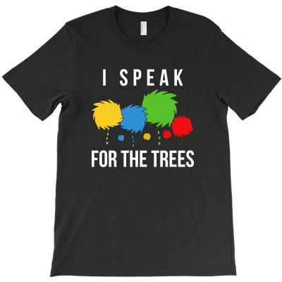 I Speak For Trees Earth Day Save Earth Inspiration Hippie T-shirt Designed By Sudewo