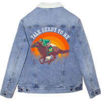 Talk Derby To Me Horse Racing Jockey Horse Owner G Unisex Sherpa-lined Denim Jacket | Artistshot