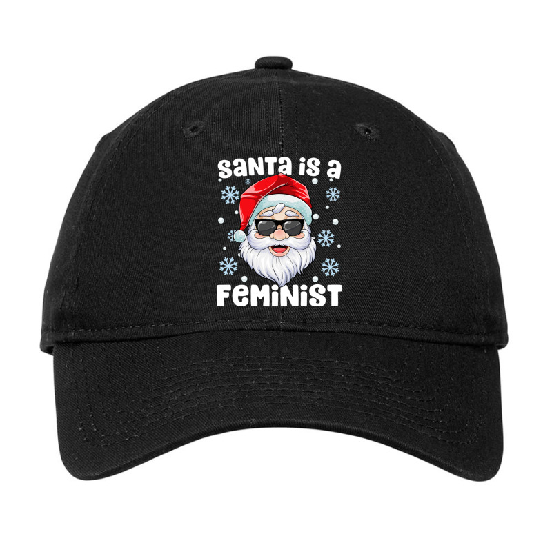 Santa Is A Feminist Christmas Merry Xmas Funny Hol Adjustable Cap | Artistshot