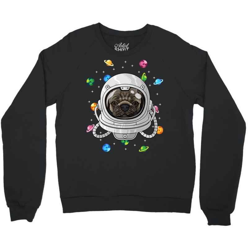 Pug Astronaut Dog Deep In Space Cosmic Universe Crewneck Sweatshirt by Ziz | Artistshot