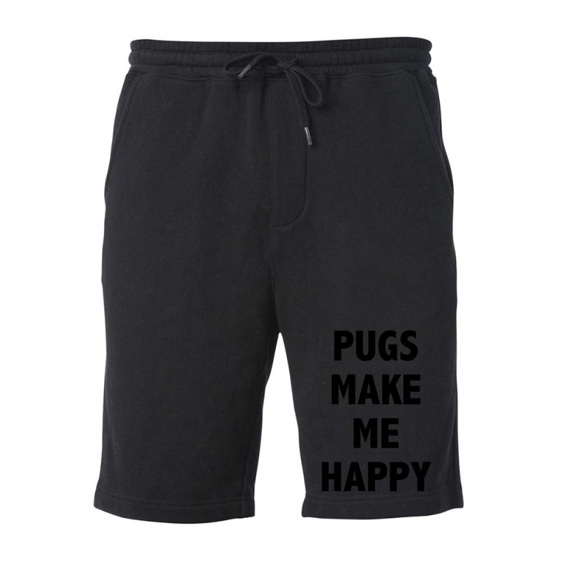 Pugs Make Me Happy Fleece Short | Artistshot