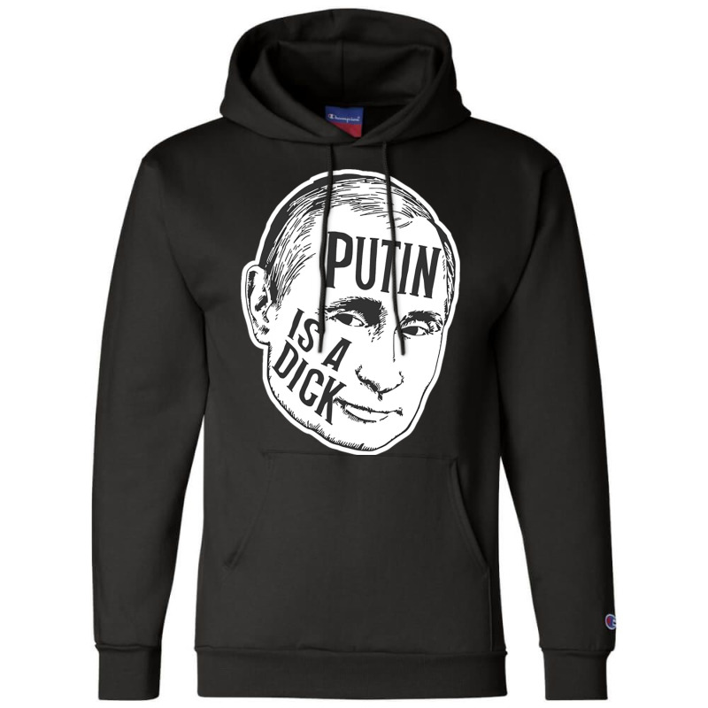 Putin Is A Dick (bw) Champion Hoodie | Artistshot