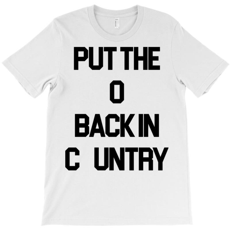 Put The O Back In Country  Outlaw Country Music T-shirt | Artistshot