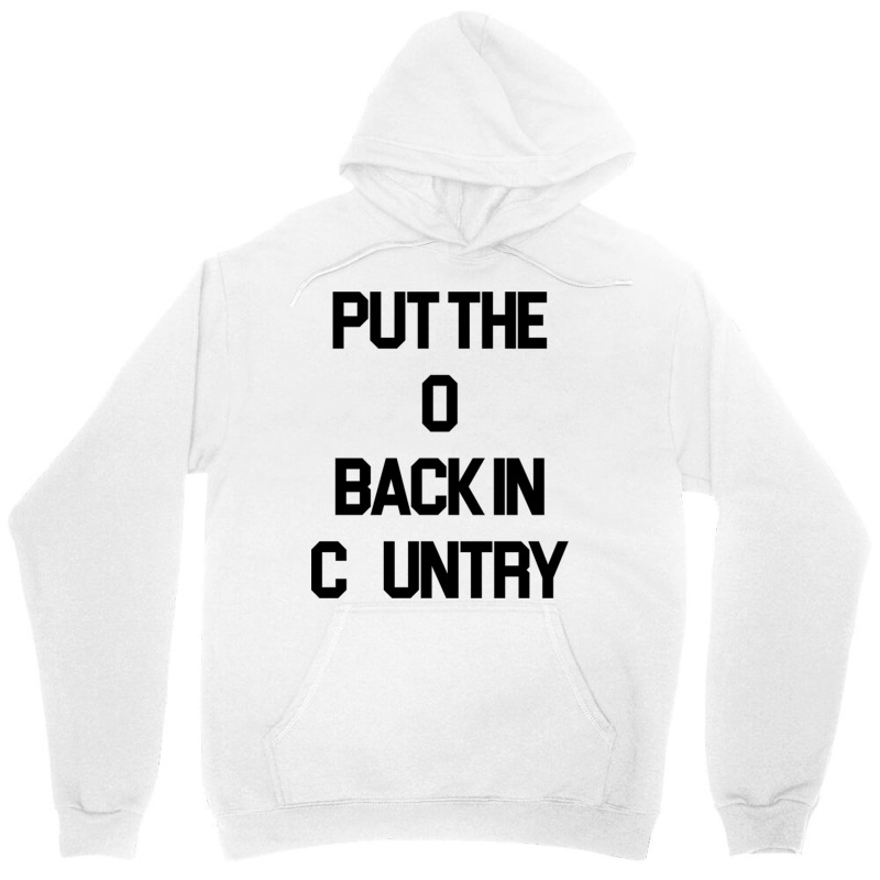 Put The O Back In Country  Outlaw Country Music Unisex Hoodie | Artistshot