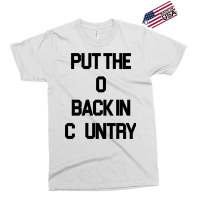 Put The O Back In Country  Outlaw Country Music Exclusive T-shirt | Artistshot