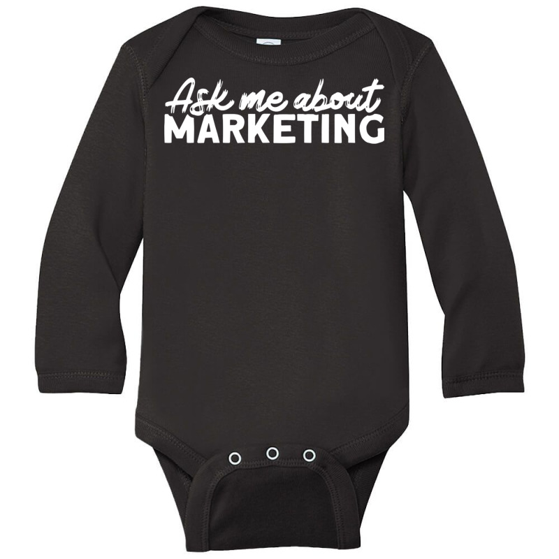 Ask Me About Marketing Digital Marketing Manager Long Sleeve Baby Bodysuit by Zojon | Artistshot