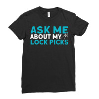 Ask Me About My Lock Picks Locks Locksmith Ladies Fitted T-shirt | Artistshot