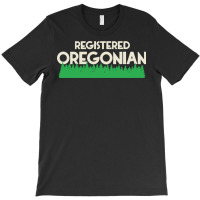 Registred Oregonian  Oregon Pride Design T-shirt | Artistshot