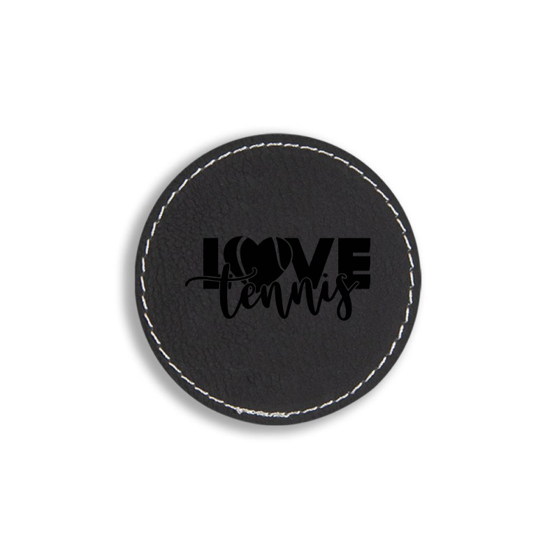 Tennis Love Round Leatherette Patch | Artistshot