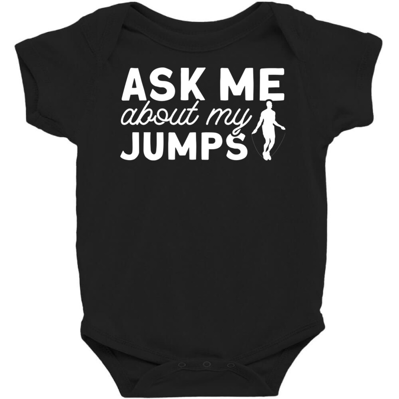 Ask Me About My Jumps Jump Rope Skipping Baby Bodysuit | Artistshot