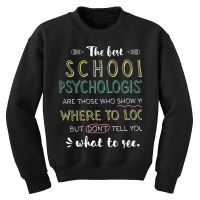 The Best School Psychologists Appreciation Gifts Youth Sweatshirt | Artistshot