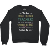 The Best Homeschool Teachers Appreciation Gifts Crewneck Sweatshirt | Artistshot