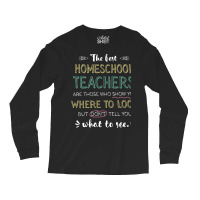 The Best Homeschool Teachers Appreciation Gifts Long Sleeve Shirts | Artistshot