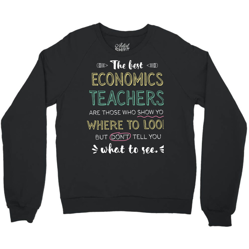 The Best Economics Teachers Appreciation Gifts   Q Crewneck Sweatshirt by BetterManufaktur | Artistshot