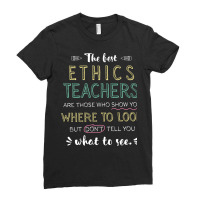 The Best Ethics Teachers Appreciation Gifts   Quot Ladies Fitted T-shirt | Artistshot