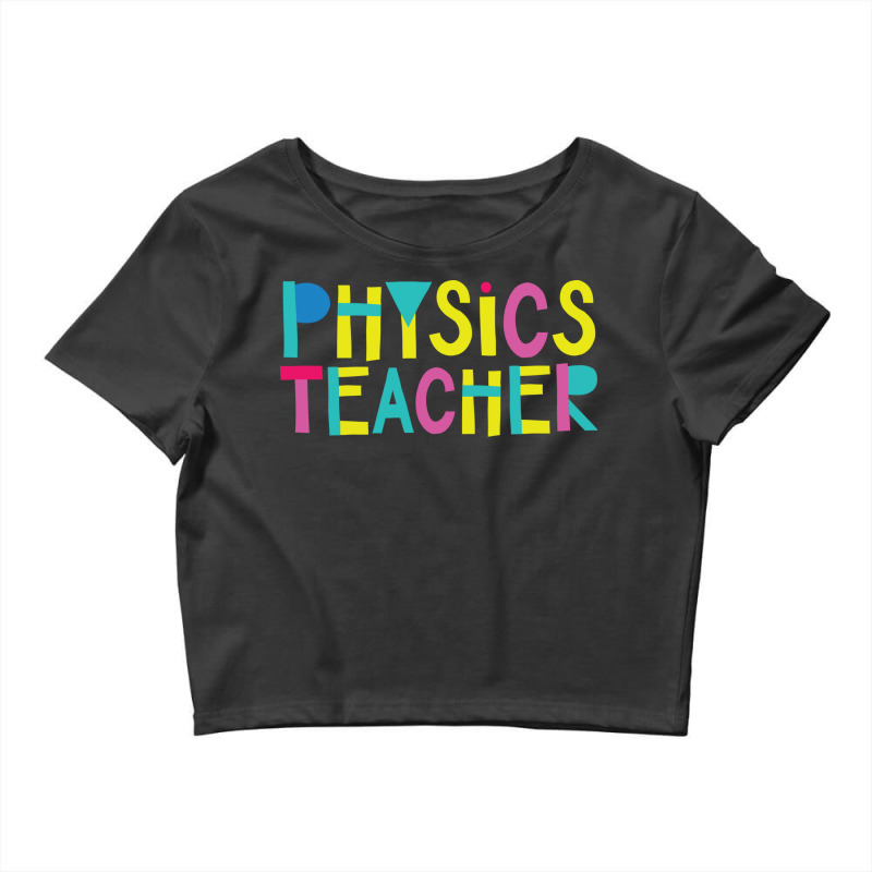 Physics Teacher Gift Idea Cute Back To School Crop Top by BetterManufaktur | Artistshot