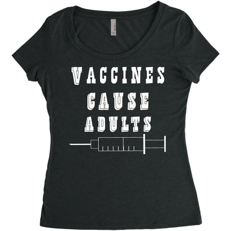 Vaccines Cause Adults Funny Pharmacy (4) Women's Triblend Scoop T-shirt by binly | Artistshot