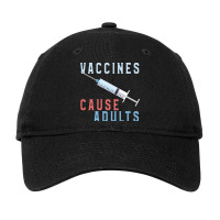 Vaccines Cause Adults Funny Pharmacy Adjustable Cap | Artistshot