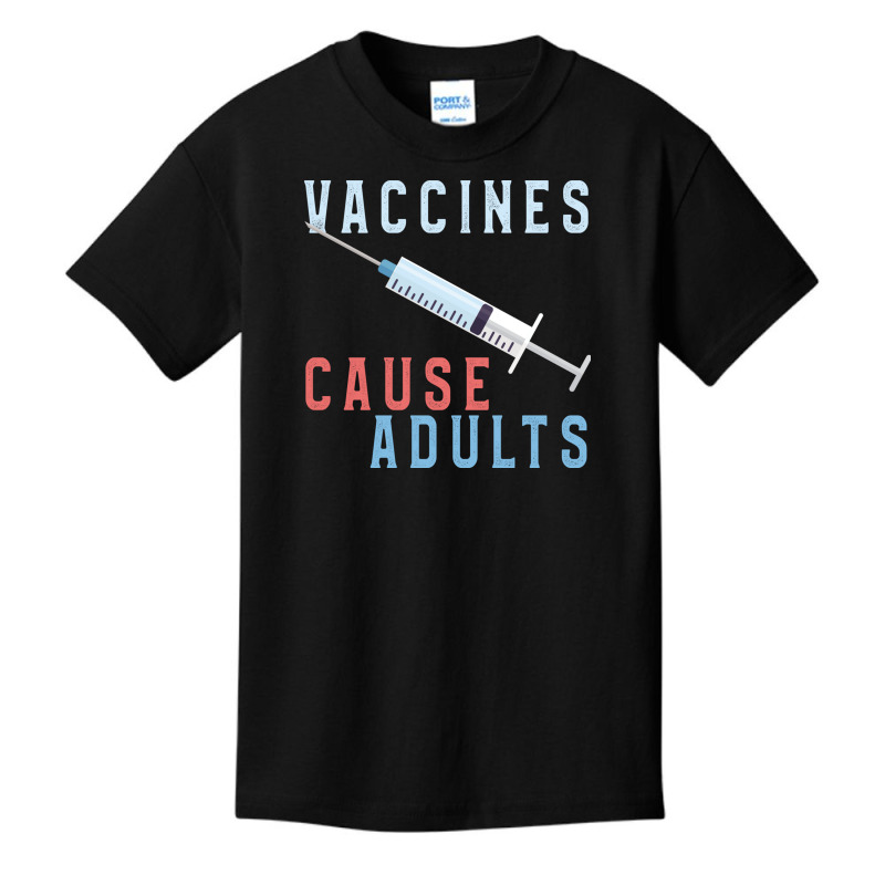 Vaccines Cause Adults Funny Pharmacy Basic Youth T-shirt by binly | Artistshot